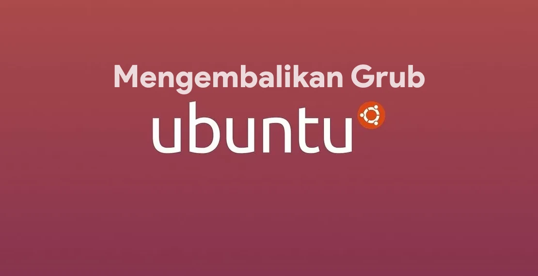 cara-mengembalikan-grub-ubuntu-yang-hilang